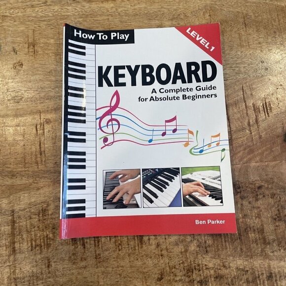 How to Play Keyboard: A Complete Guide for Absolute Beginners by Ben Parker - Picture 2 of 8
